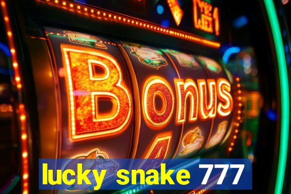 lucky snake 777